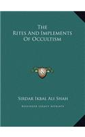 The Rites And Implements Of Occultism