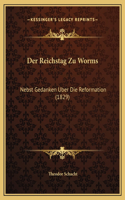 Der Reichstag Zu Worms