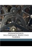 Mammonismus, Militarismus, Krieg Und Frieden