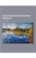 Block and Interlocking Signals