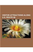 Visitor Attractions Along U.S. Route 66: 66 Drive-In, Amboy Crater, Art Institute of Chicago, Aztec Motel, Berwyn Route 66 Museum, Blue Whale of Catoo(English)