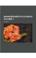 Shakespeare's Plutarch Volume 1