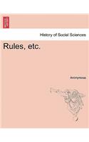 Rules, Etc.