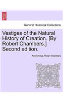 Vestiges of the Natural History of Creation. [By Robert Chambers.] Sixth Edition.: (English)