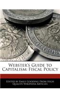 Webster's Guide to Capitalism: Fiscal Policy