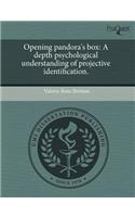 Opening Pandora's Box: A Depth Psychological Understanding of Projective Identification