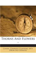 Thorns and Flowers ..