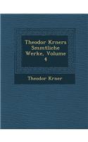 Theodor K Rners S Mmtliche Werke, Volume 4