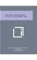Electrical Engineering, V77, No. 12, December, 1958: (English)