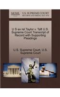 U S Ex Rel Taylor V. Taft U.S. Supreme Court Transcript of Record with Supporting Pleadings