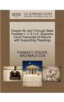 Oregon by and Through State Forester V. U S U.S. Supreme Court Transcript of Record with Supporting Pleadings