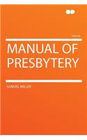 Manual of Presbytery