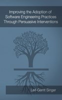 Improving the Adoption of Software Engineering Practices Through Persuasive Interventions