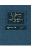 The Bassoon and Double Bassoon