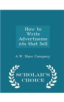 How to Write Advertisements That Sell - Scholar's Choice Edition