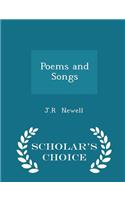 Poems and Songs - Scholar's Choice Edition