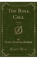 The Roll Call, Vol. 1 of 3: A Novel (Classic Reprint)