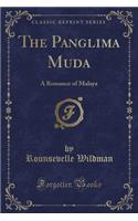 The Panglima Muda: A Romance of Malaya (Classic Reprint)