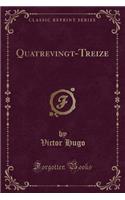 Quatrevingt-Treize (Classic Reprint)