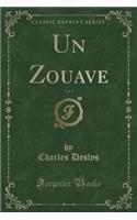Un Zouave, Vol. 4 (Classic Reprint)