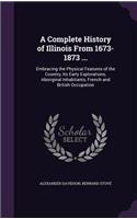 A Complete History of Illinois From 1673-1873 ...