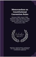 Memorandum on Constitutional Convention Rules: Montana (1889), Hawaii (1968), Maryland (1967), New Mexico (1969), Arkansas (1969), Illinois (1970), New Jersey (1947), New York (1967), Pennsylvani