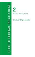 Code of Federal Regulations Title 2, Volume 1, January 1, 2015