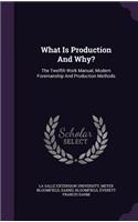 What Is Production And Why?