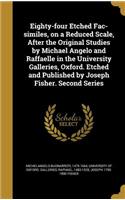 Eighty-four Etched Fac-similes, on a Reduced Scale, After the Original Studies by Michael Angelo and Raffaelle in the University Galleries, Oxford. Etched and Published by Joseph Fisher. Second Series