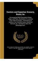 Eastern and Egyptian Scenery, Ruins, &c.