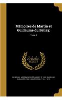 Mémoires de Martin et Guillaume du Bellay;; Tome 3