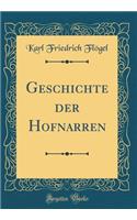 Geschichte Der Hofnarren (Classic Reprint)