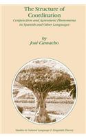 Structure of Coordination: Conjunction and Agreement Phenomena in Spanish and Other Languages