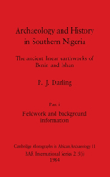 Archaeology and History in Southern Nigeria, Part i