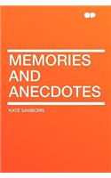 Memories and Anecdotes