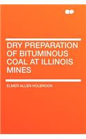 Dry Preparation of Bituminous Coal at Illinois Mines