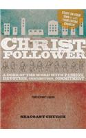 Christ-Follower: A Doer of the Word with Passion, Devotion, Connection, Commitment: A Doer of the Word with Passion, Devotion, Connection, Commitment: Participant's Guide