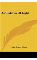 As Children Of Light