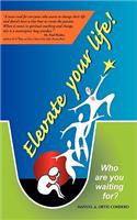 Elevate and Transform Your Life