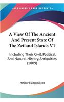 View Of The Ancient And Present State Of The Zetland Islands V1