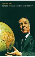 Borges, Between History and Eternity