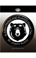 Alaska Parks and Places Vol 2