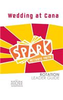 Spark Rotation Leader Guide: Wedding at Cana(Spark Rotation)