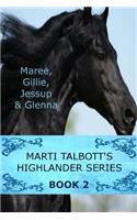 Marti Talbott's Highlander Series 2 (Maree, Gillie, Jessup & Glenna)