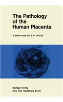 The Pathology of the Human Placenta