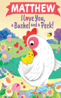 Matthew I Love You a Bushel and a Peck: (I Love You a Bushel and a Peck)