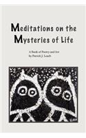 Meditations on the Mysteries of Life