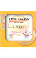 Sammi and Danny Learn about Jupiter: (English)