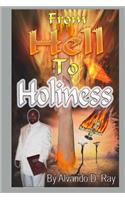 From Hell to Holiness