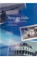 Aptos was Idyllic